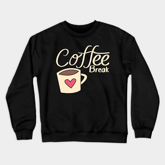 Coffee Break 39 Crewneck Sweatshirt by TheSeason